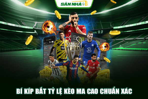 Bí kíp bắt tỷ lệ kèo Ma Cao chuẩn xác