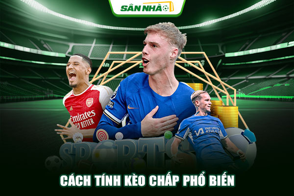 Cách tính kèo chấp phổ biến