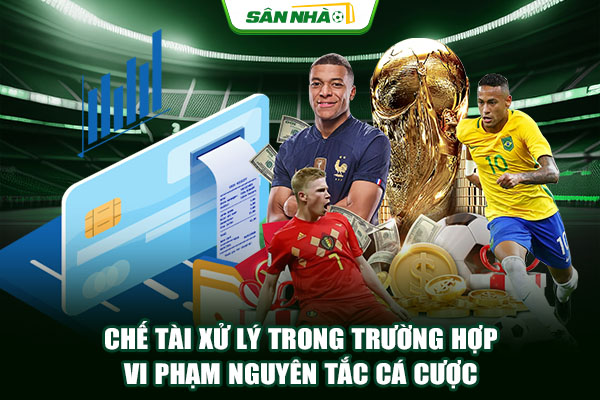 Chế tài xử lý trong trường hợp vi phạm nguyên tắc cá cược