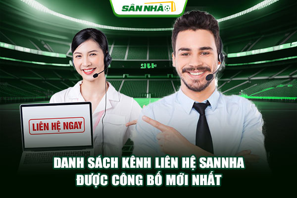 Danh sách kênh liên hệ Sannha được công bố mới nhất