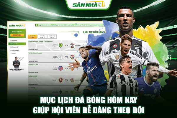 Mục lịch đá bóng hôm nay giúp hội viên dễ dàng theo dõi