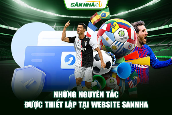 Những nguyên tắc được thiết lập tại website Sannha