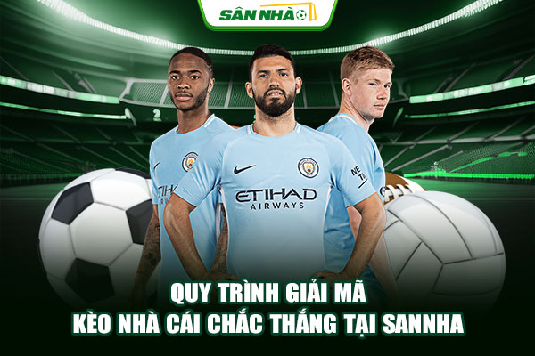 Quy trình giải mã kèo nhà cái chắc thắng 99%