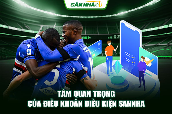 Tầm quan trọng của điều khoản điều kiện Sannha