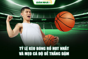 Tỷ Lệ Kèo Bóng Rổ Hot Nhất Và Mẹo Cá Độ Dễ Thắng Đậm